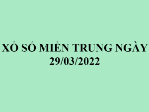 xổ số miền trung hôm nay - kết quả xổ số miền trung