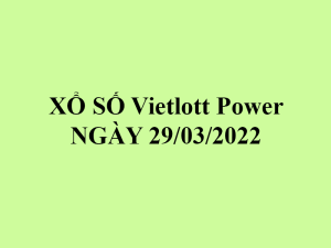 Xổ số Vietlott 6/55 hôm nay- kết quả xổ số vietlott power