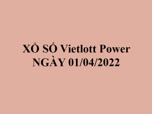 Xổ số Vietlott 6/55 hôm nay- kết quả xổ số vietlott power